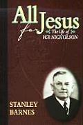 All For Jesus The Life Of W P Nicholson