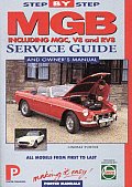 MGB Step-by-Step Service Guide and Owner's Manual: All Models, First to Last by Lindsay Porter