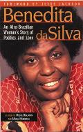 Benedita Da Silva: An Afro Brazilian Woman's Story of Politics and Love