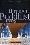Through Buddhist Eyes Travel Letters