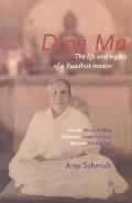 Dipa Ma (Intl): The Life and Legacy of a Buddhist Master