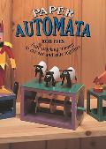 Paper Automata Four Working Models to Cut Out & Glue Together