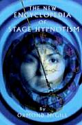New Encyclopedia Of Stage Hypnotism