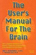Users Manual for the Brain The Complete Manual for Neuro Linguistic Programming