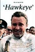 Hawkeye: The Rapid and Outrageous Life of the Australian Racing Driver Paul Hawkins