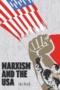 Marxism & The U S A