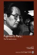 Fujimori's Peru: The Political Economy