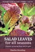 Salad Leaves for All Seasons Organic Growing from Pot to Plot