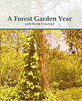 A Forest Garden Year: With Martin Crawford