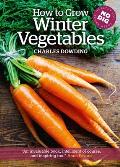 How to Grow Winter Vegetables How to Grow Winter Vegetables