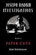 Joseph Radkin Investigations - Book 4: Paper Cuts