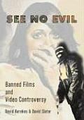 See No Evil Banned Films & Video Controversy