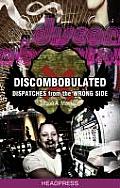 Discombobulated: Dispatches from the Wrong Side