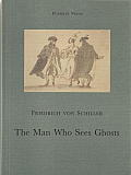 The Man Who Sees Ghosts: From the Memoirs of the Count Von O****