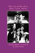 The Art of the Diva. 3 Discographies. Claudia Muzio, Maria Callas, Magda Olivero. [1997].