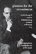 Pianists For The Connoisseur. 6 Discographies. Arturo Benedetti Michelangeli, Alfred Cortot, Alexis Weissenberg, Clifford Curzon, Solomon, Elly Ney. [