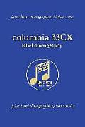 Columbia 33CX Label Discography. [2004].