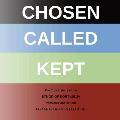 Chosen - Called - Kept: The Conclusions of the Synod of Dort Translated and arranged for prayerful reflection and study