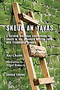 Skeul an Tavas: A Cornish Language Coursebook for Adults in the Standard Written Form with Traditional Graphs