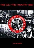 Day the Country Died A History of Anarcho Punk 1980 to 1984