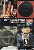Scottish Engineering : The Machine Makers