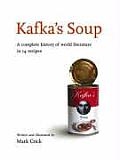 Kafkas Soup A Complete History Of World
