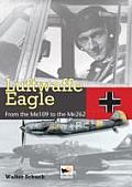 Luftwaffe Eagle 206 Combat Victories in the Me 109 & Me 262