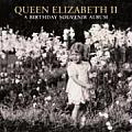 Queen Elizabeth II A Birthday Souvenir Album