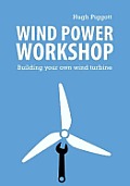 Wind Power Workshop Building Your Own Wind Turbine