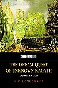 Dream Quest of Unknown Kadath & Other Oneiric Works