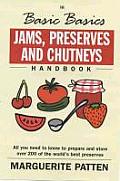 Jams, Preserves and Chutneys Handbook: All You Need to Know to Prepare and Store Over 200 of the World's Best Preserves