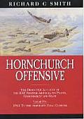 Hornchurch Offensive The Definitive Account of the RAF Fighter Airfield Its Pilots Groundcrew & Staff Volume Two 1941 to the Airfield