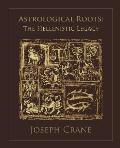 Astrological Roots The Hellenistic Legacy