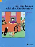 Fun and Games with the Alto Recorder: Tune Book 2