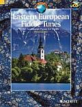Eastern European Fiddle Tunes 80 Traditional Pieces for Violin Book/CD