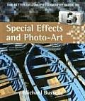 Better Digital Photography Guide to Special Effects & Photo Art