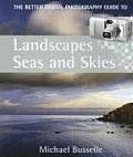 Landscapes Seas & Skies The Better Digital Photography Guide to
