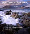 Developing Vision & Style A Landscape Photography Masterclass