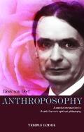 Anthroposophy A Concise Introduction to Rudolf Steiners Spiritual Philosophy