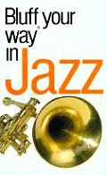 Bluffers Guide To Jazz Bluff Your Way In Jazz