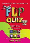 History Age 10 11 Flip Quiz Questions &