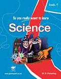 So You Really Want To Learn Science Prep Book 1