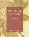The Elder: In History, Myth, and Cookery