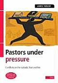 Pastors Under Pressure: Conflicts on the Outside, Fears Within