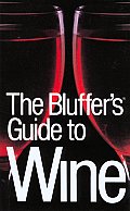 Bluffers Guide To Wine Revised