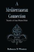 A Mediterranean Connection: Travels of Jean Pierre D?sir