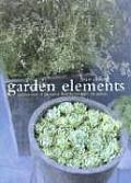 Garden Elements A Source Book Of Decorat