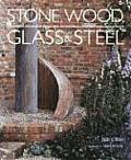 Stone Wood Glass & Steel