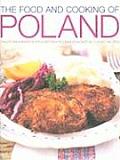 Food & Cooking of Poland Traditions Ingredients Tastes Techniques Over 60 Classic Recipes