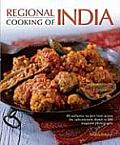 Regional Cooking of India: 80 Recipes, Shown in 350 Exquisite Photographs